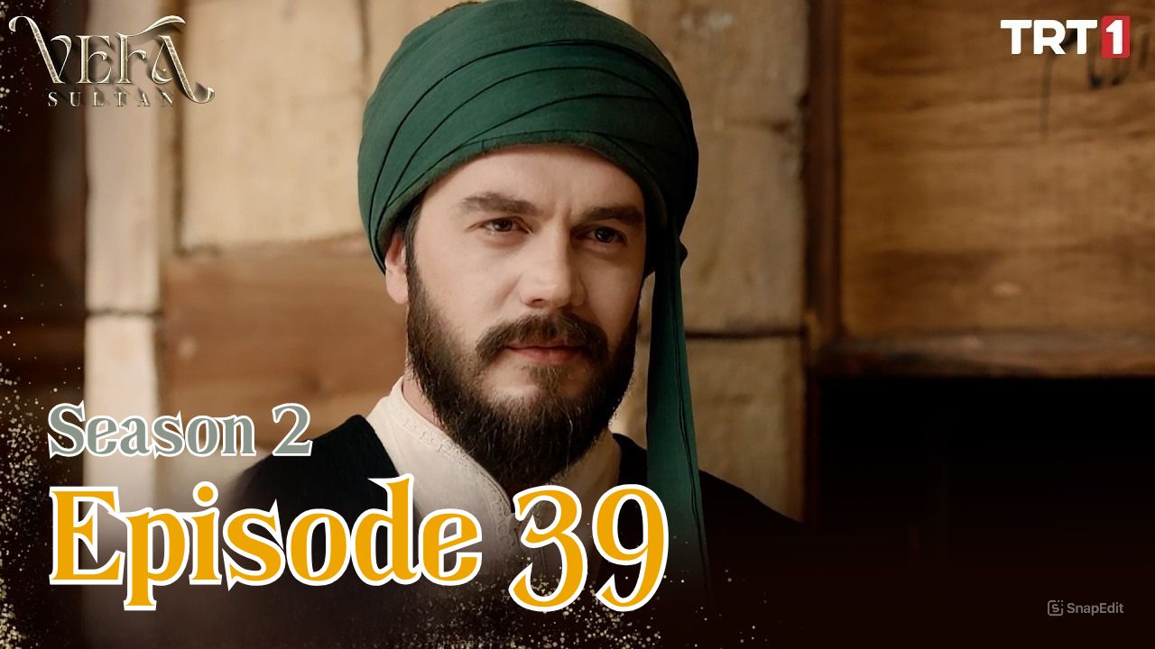 Vefa Sultan Season 2 Episode 39 Subtitle Indonesia