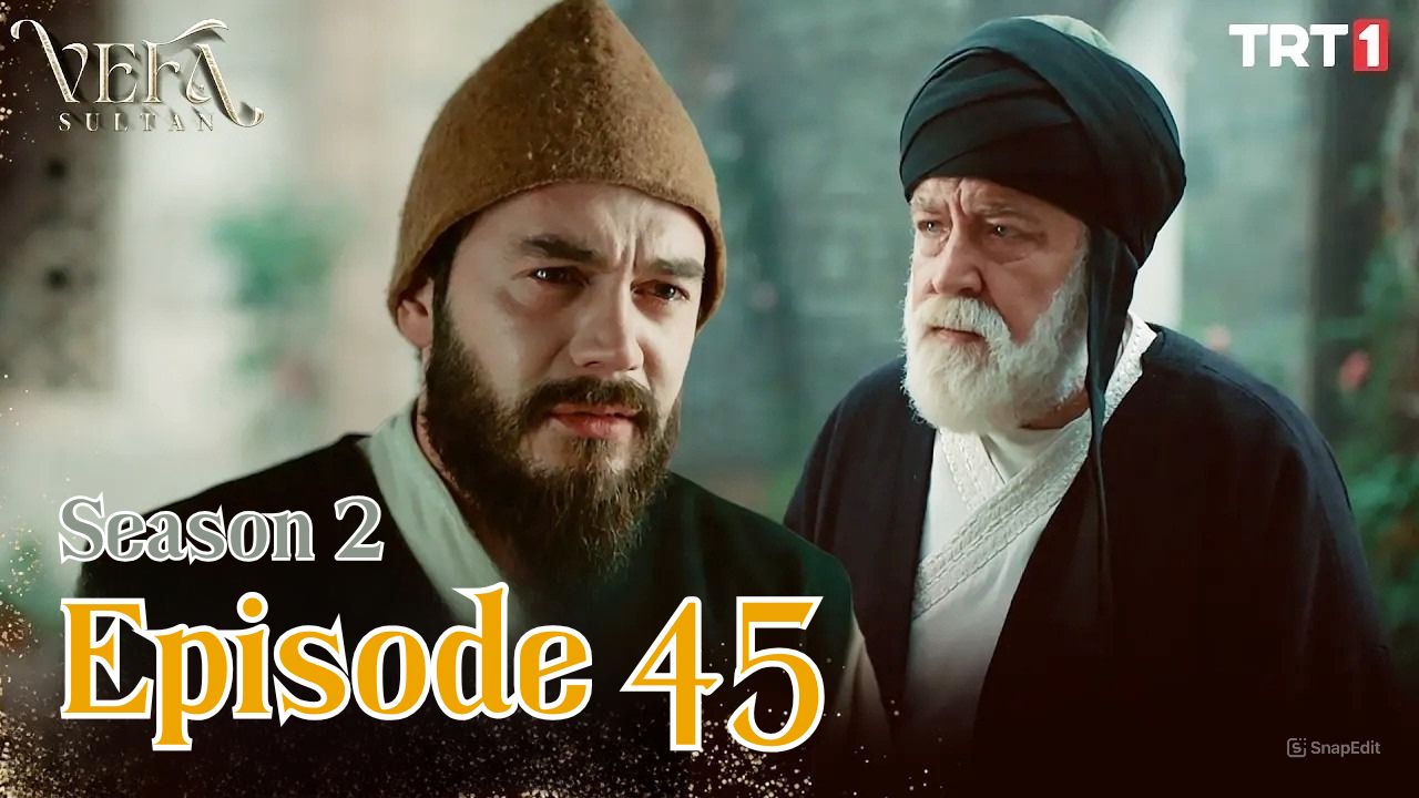 Vefa Sultan Season 2 Episode 45 Subtitle Indonesia