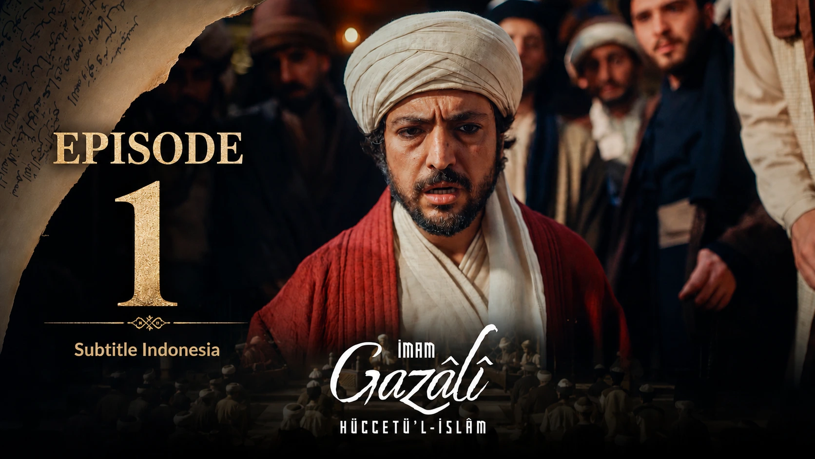 İmam Gazâlî Hüccetü’l-İslâm Episode 1 Subtitle Indonesia