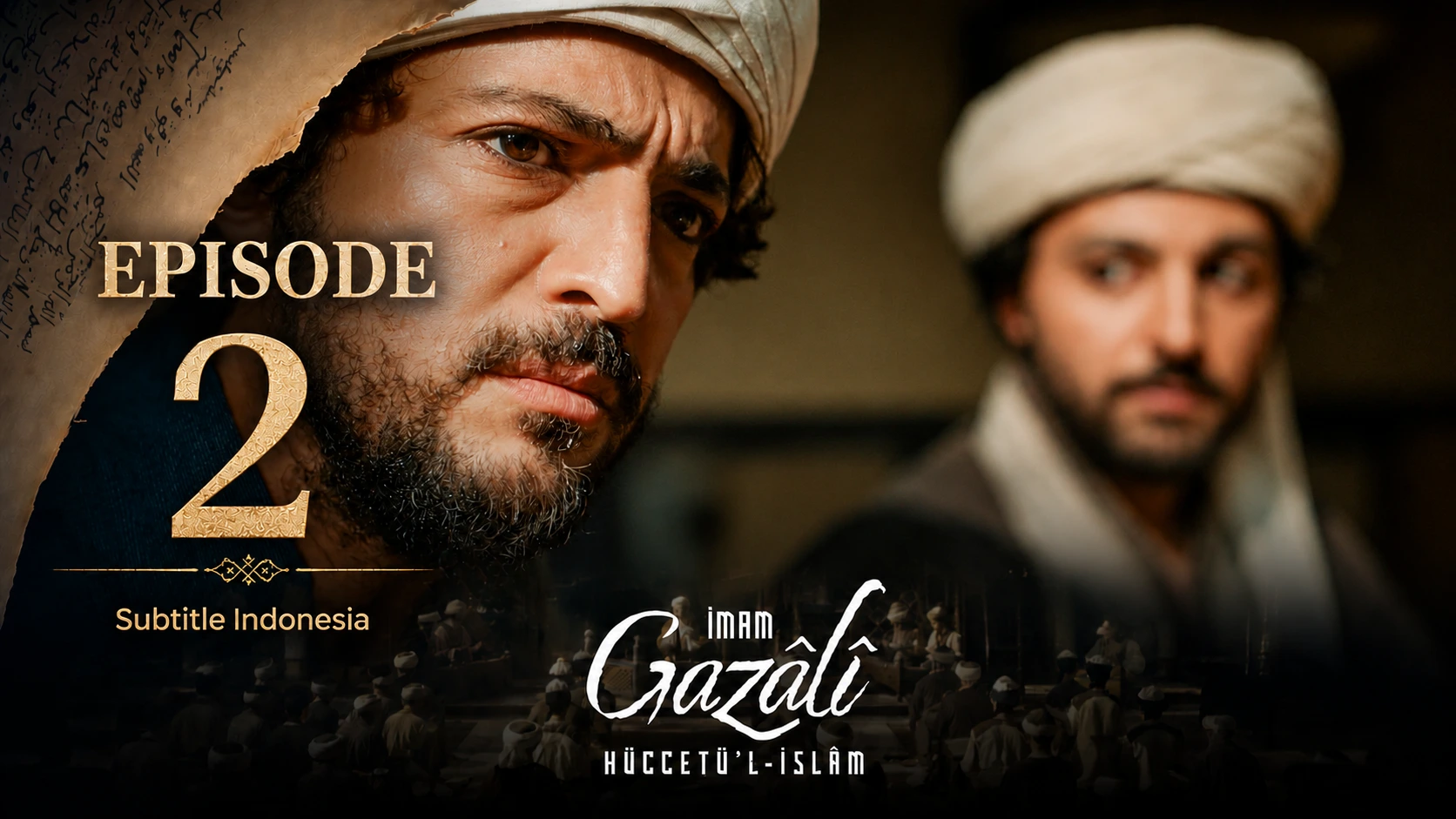 İmam Gazâlî Hüccetü’l-İslâm Episode 2 Subtitle Indonesia