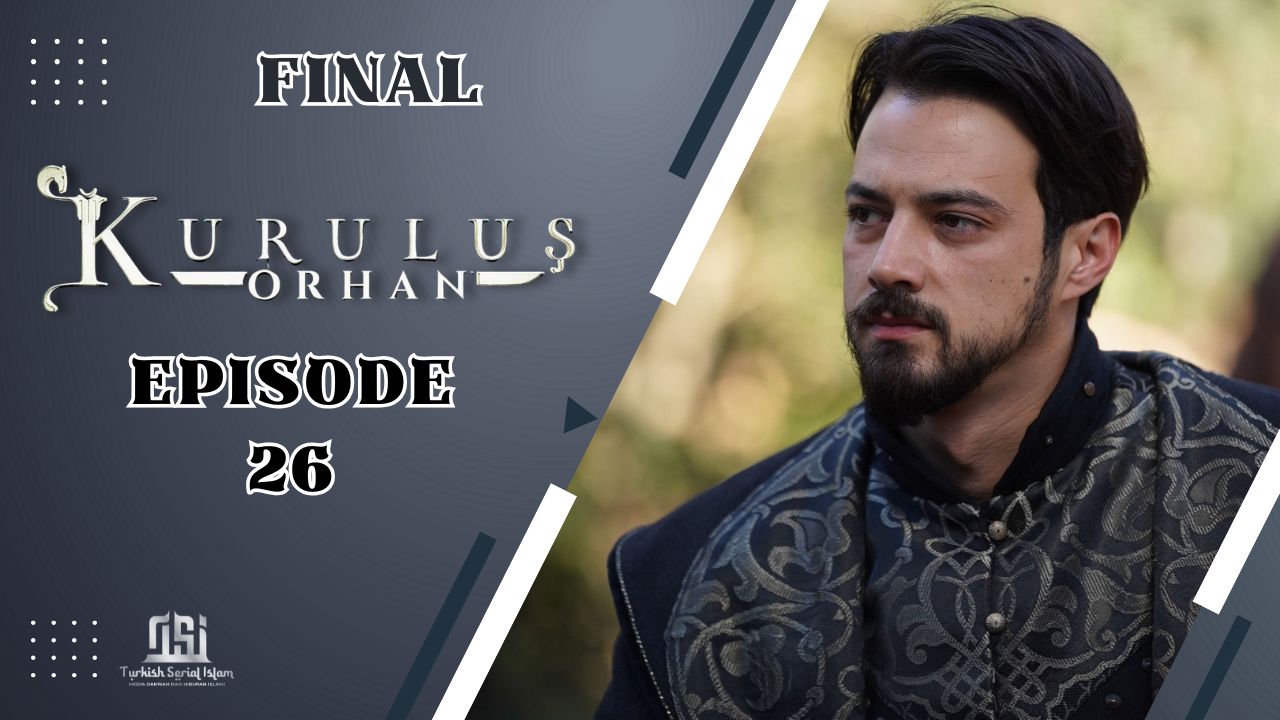 Kuruluş: Orhan Episode 26 Final Subtitle Indonesia