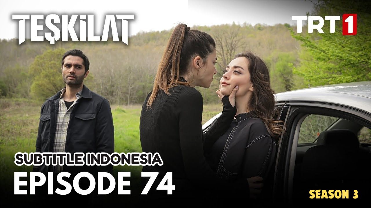 Teşkilat Season 3 Episode 74 Subtitle Indonesia