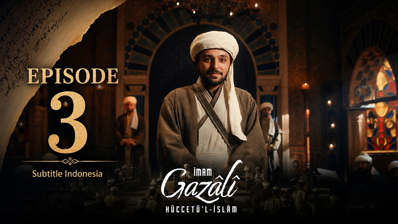 İmam Gazâlî Hüccetü’l-İslâm Episode 3 Subtitle Indonesia