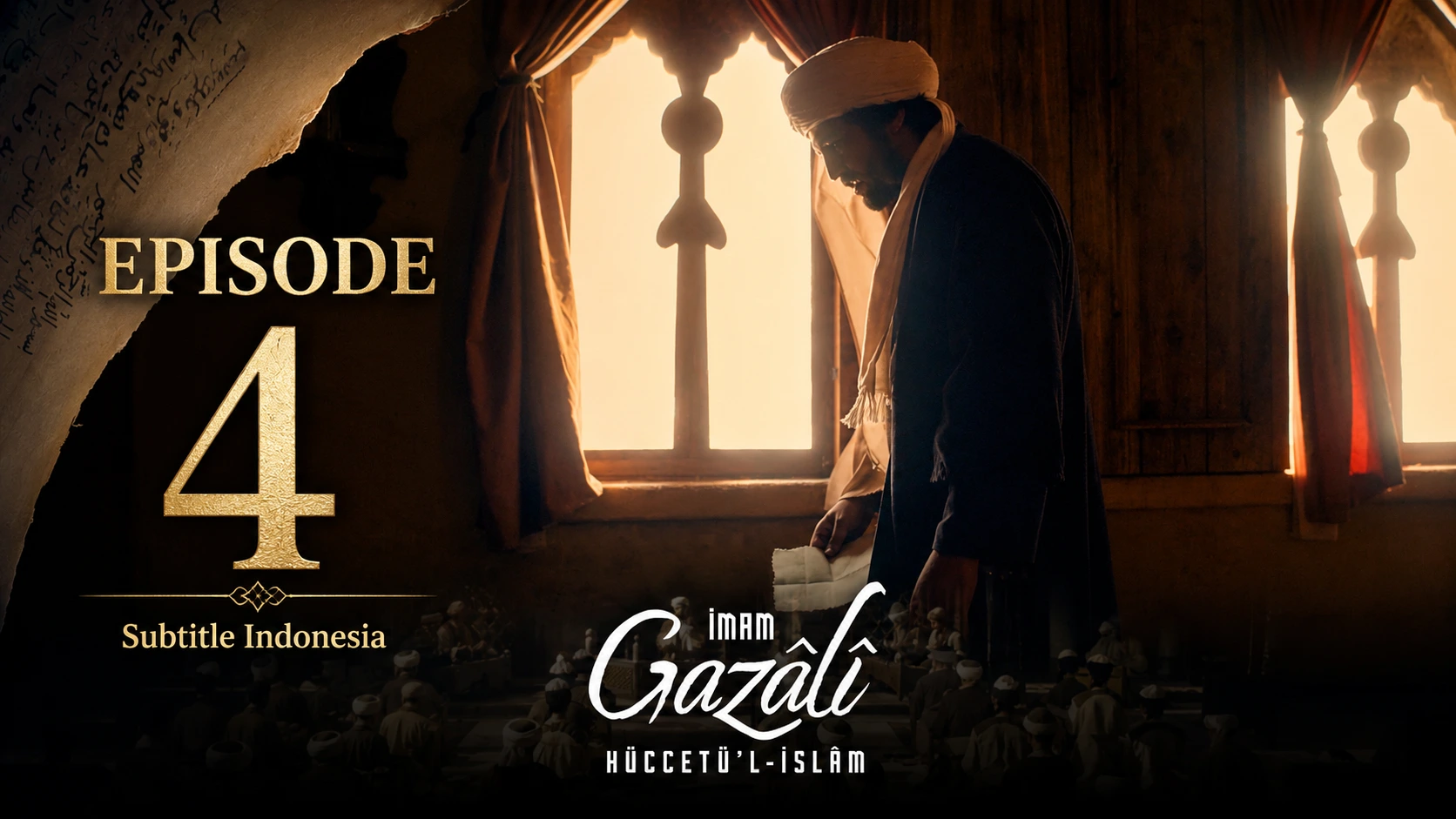 İmam Gazâlî Hüccetü’l-İslâm Episode 4 Subtitle Indonesia