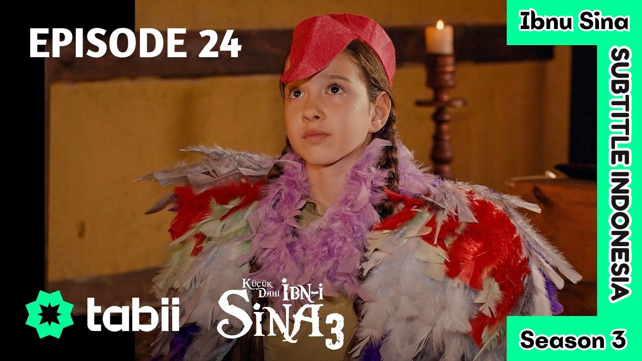 Si Jenius Cilik: Ibnu Sina (Küçük Dahi: İbn-i Sina) Episode 24 Subtitle Indonesia