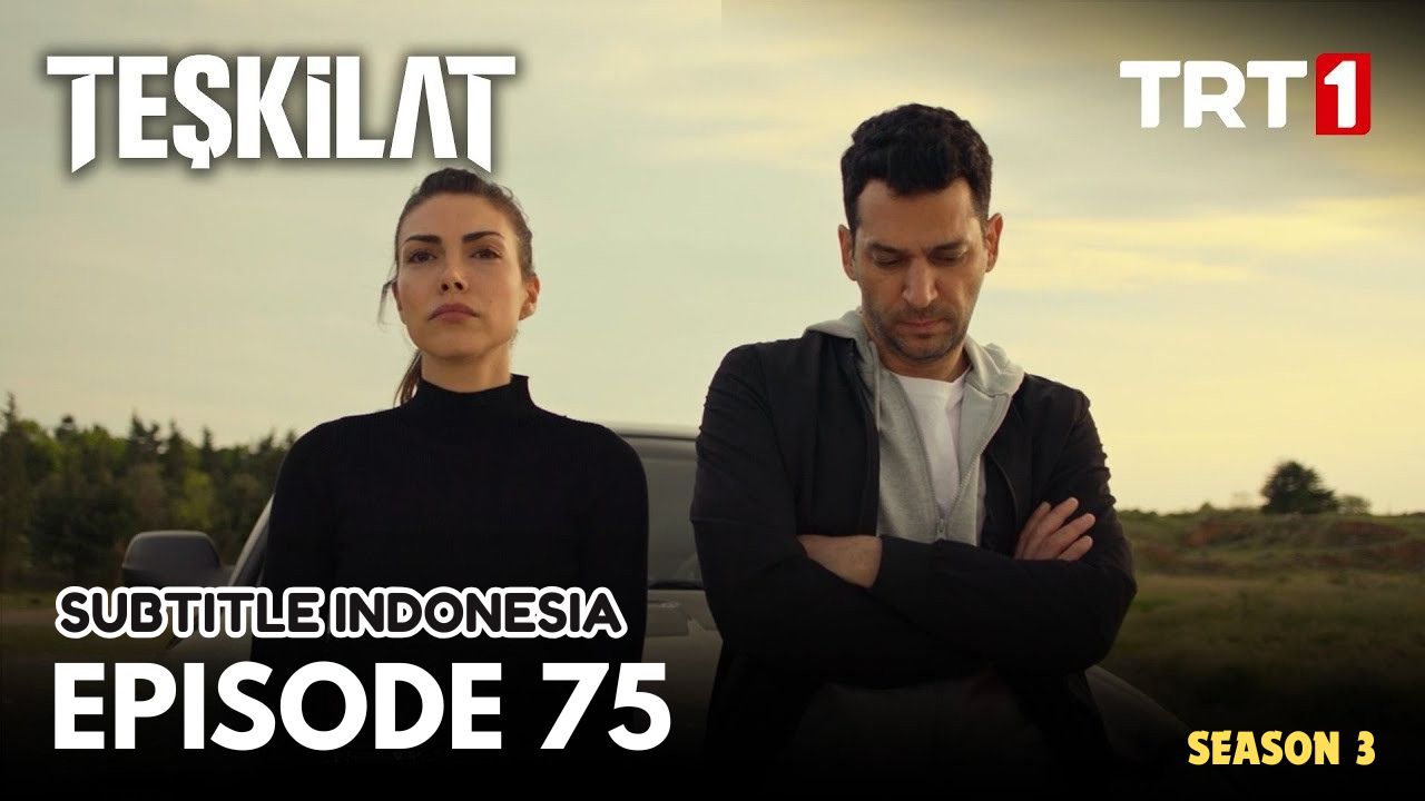 Teşkilat Season 3 Episode 75 Subtitle Indonesia