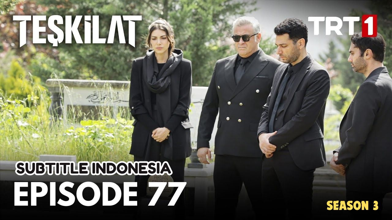 Teşkilat Season 3 Episode 77 Subtitle Indonesia